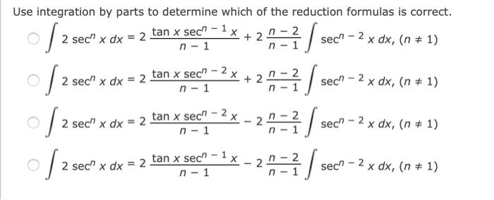 Solved Use Integration By Parts To Determine Which Of The Chegg Com