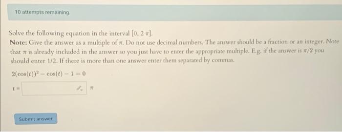 Solved 10 attempts remaining Solve the following equation in | Chegg.com