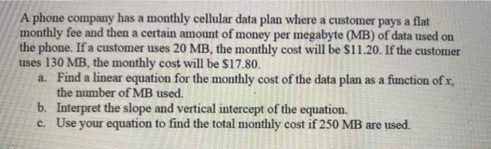 Solved A phone company has a monthly cellular data plan | Chegg.com