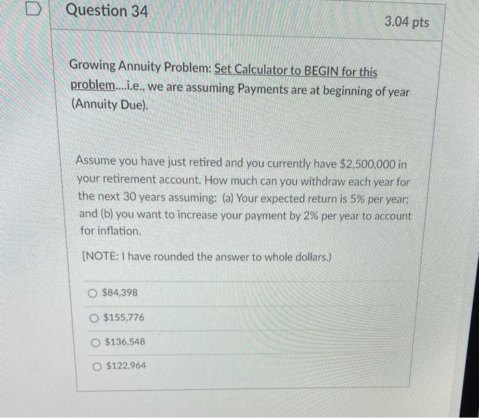 Solved Question 34 3.04 pts Growing Annuity Problem: Set | Chegg.com