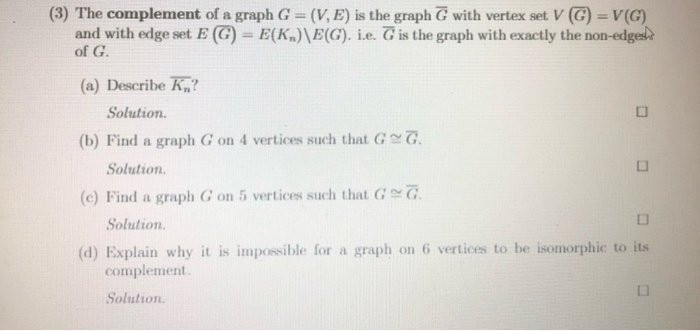 Solved (3) The complement of a graph G =(V, E) is the graph | Chegg.com