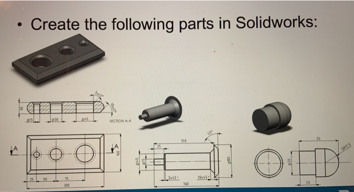 Solved Create the following parts in Solidworks: e30 SECTION | Chegg.com