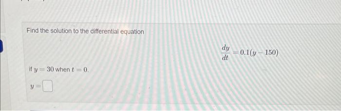 Solved Find the solution to the differential equation | Chegg.com