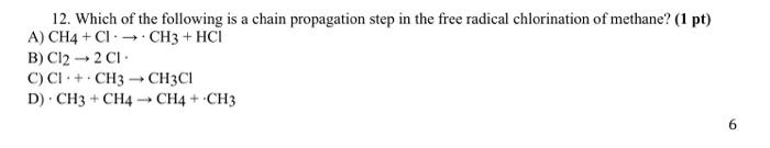 Solved 12. Which of the following is a chain propagation | Chegg.com