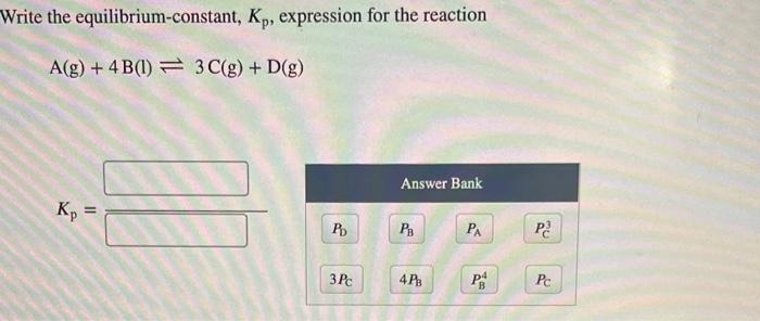 Solved Write the equilibrium-constant, Kp, expression for | Chegg.com