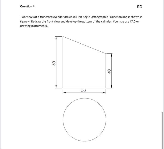 Solved Question 4 (20) Two views of a truncated cylinder