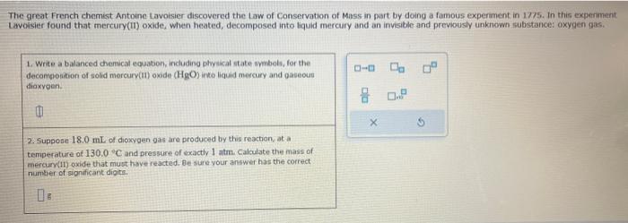 Solved The great French chemist Antoine Lavoisier discovered | Chegg.com