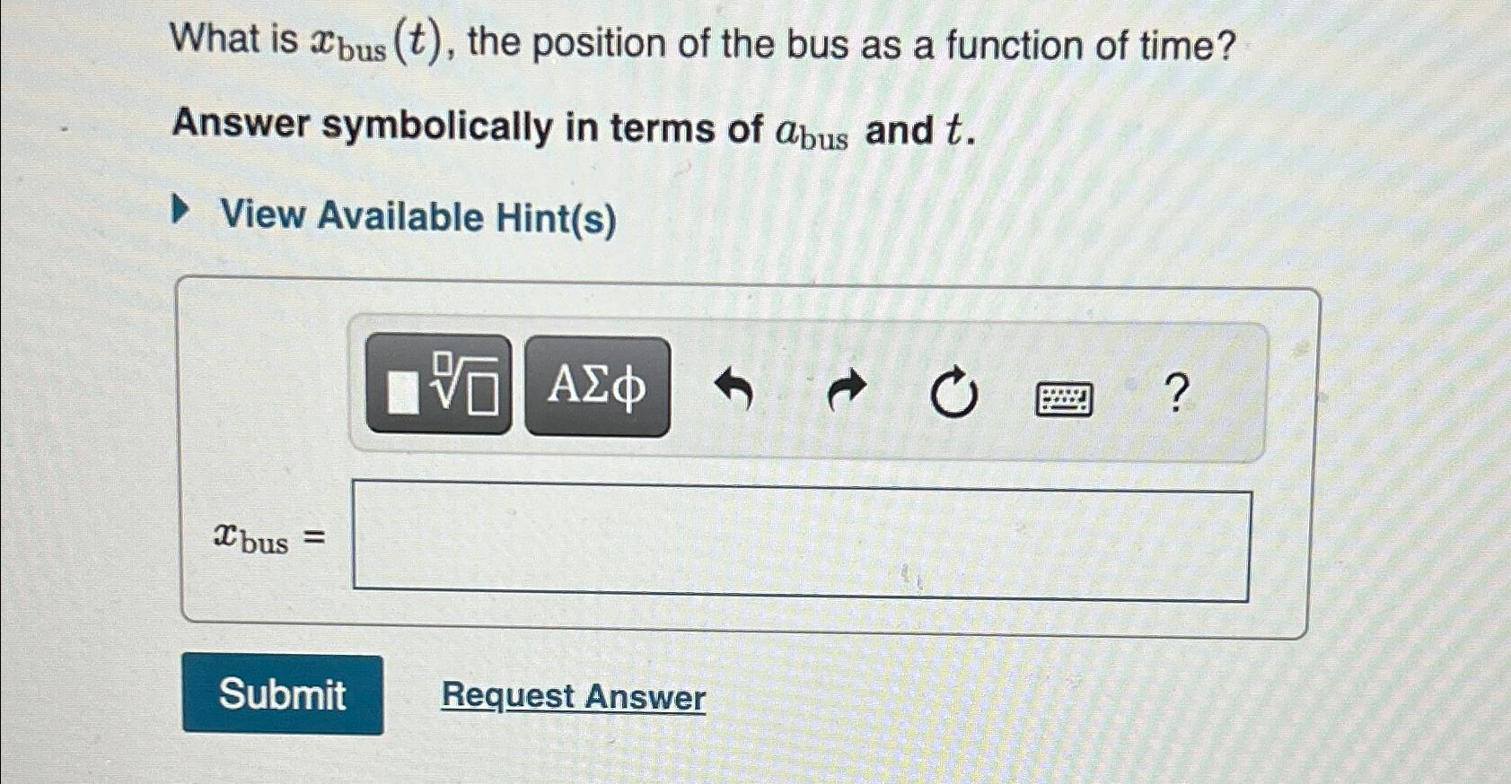 Solved What is xbus (t), ﻿the position of the bus as a | Chegg.com