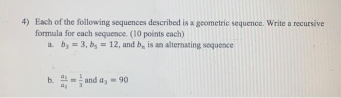 Solved 4) Each of the following sequences described is a | Chegg.com