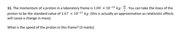 Solved 11. The momentum of a proton in a laboratory frame is | Chegg.com