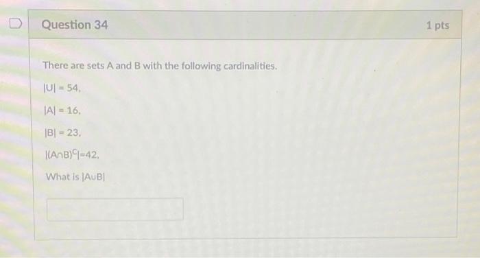 Solved Question 34 1 pts There are sets A and B with the | Chegg.com