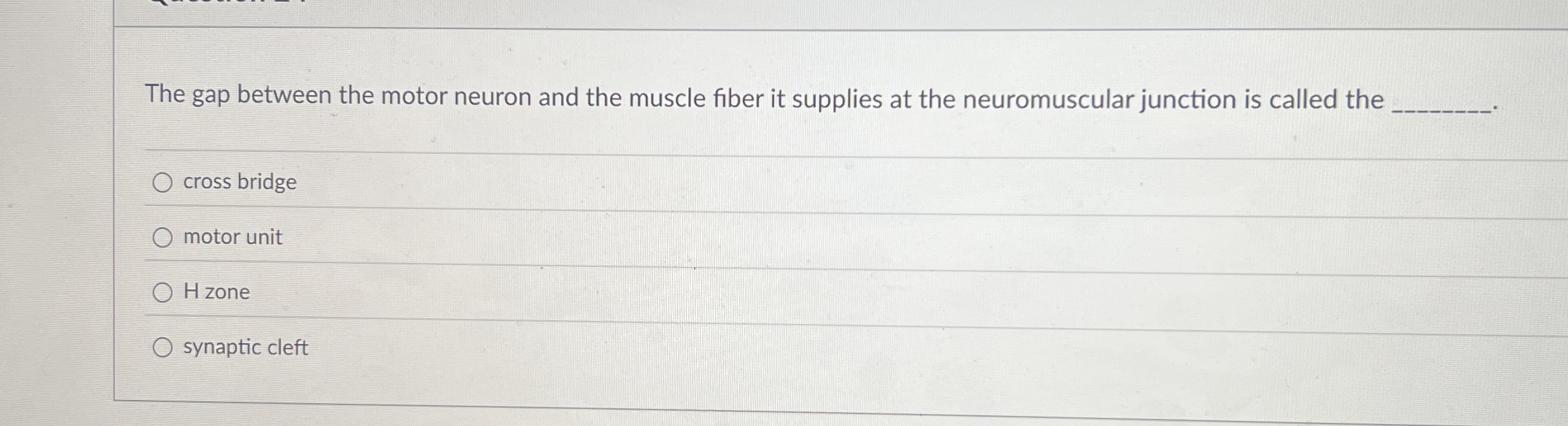 Solved The gap between the motor neuron and the muscle fiber