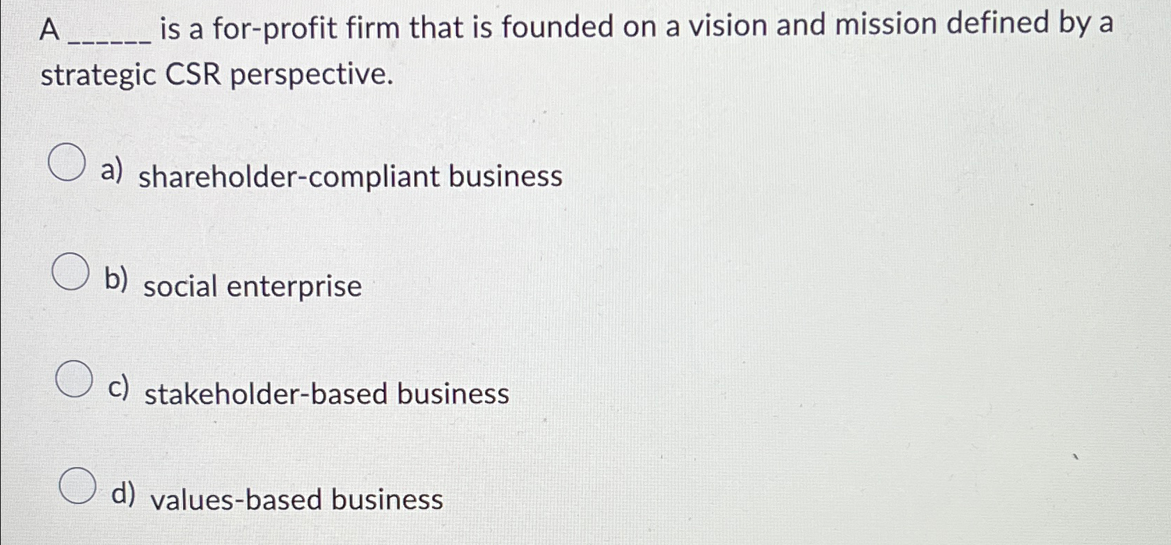 Solved A is a for-profit firm that is founded on a vision | Chegg.com