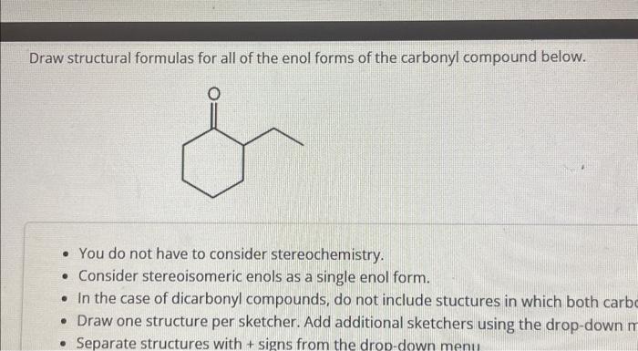 Solved Draw structural formulas for all of the enol forms of | Chegg.com