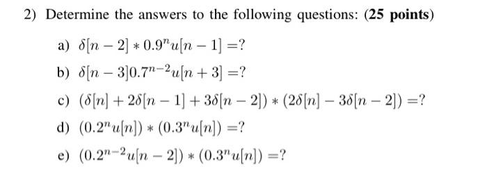 Solved Determine The Answers To The Following Questions: (25 | Chegg.com