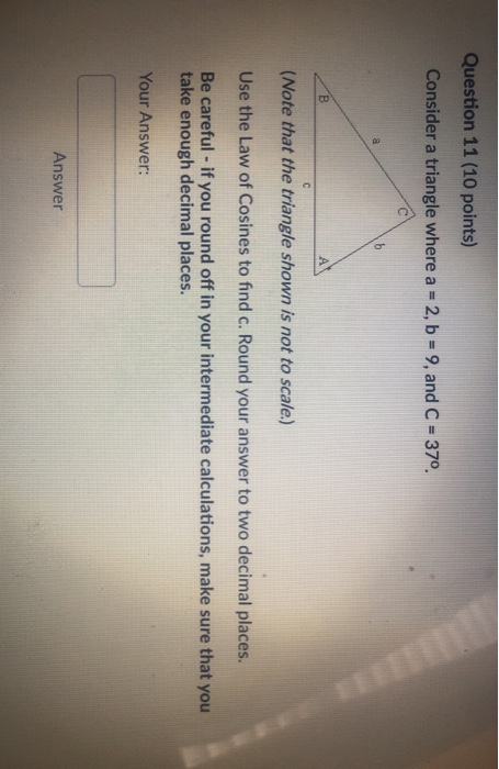 Solved Question 11 (10 points) Consider a triangle where a = | Chegg.com