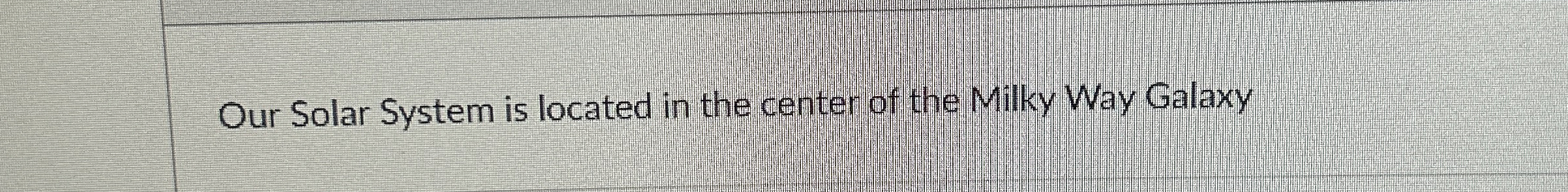 Solved Our Solar System is located in the center of the | Chegg.com