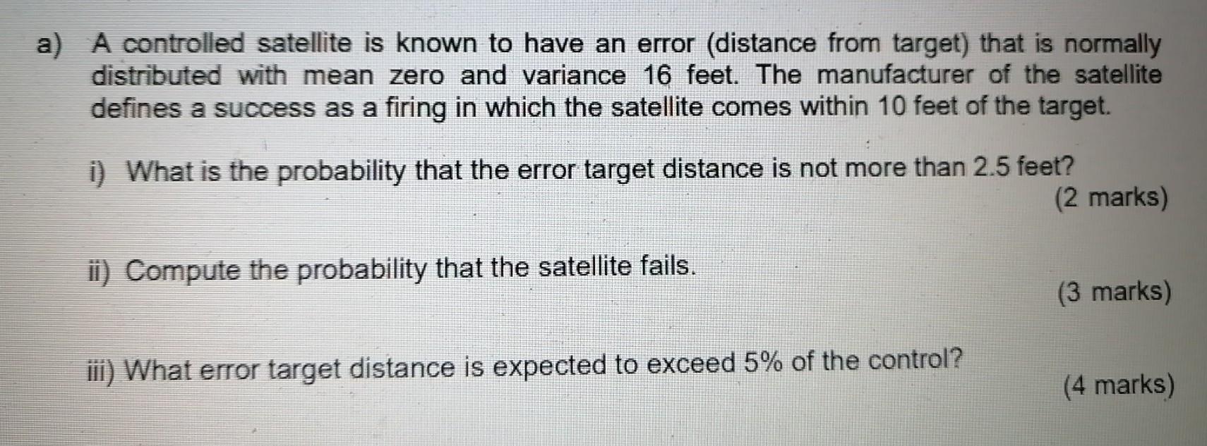 solved-a-a-controlled-satellite-is-known-to-have-an-error-chegg