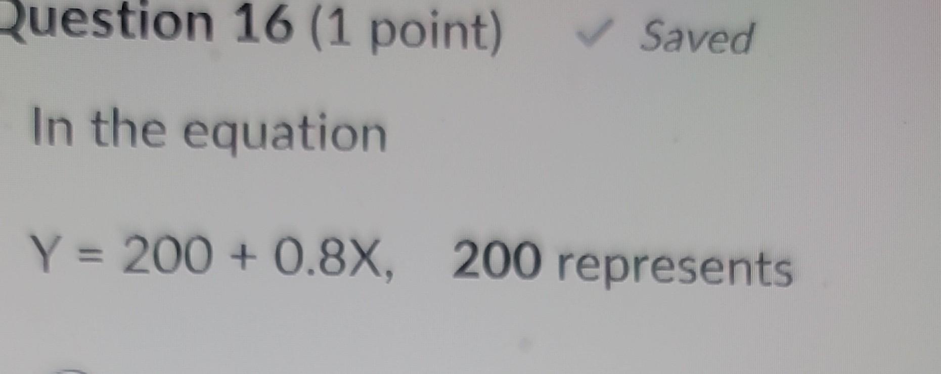 Solved Question 16 (1 point) Saved In the equation | Chegg.com