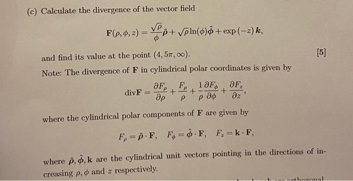 Solved C Calculate The Divergence Of The Vector Field F Chegg Com