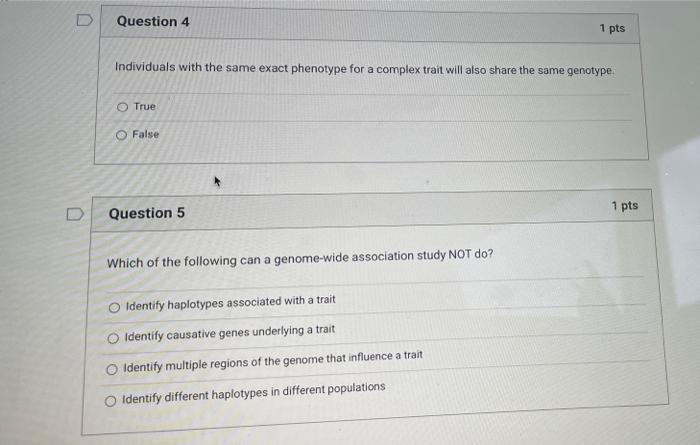 Solved D Question 4 1 pts Individuals with the same exact | Chegg.com