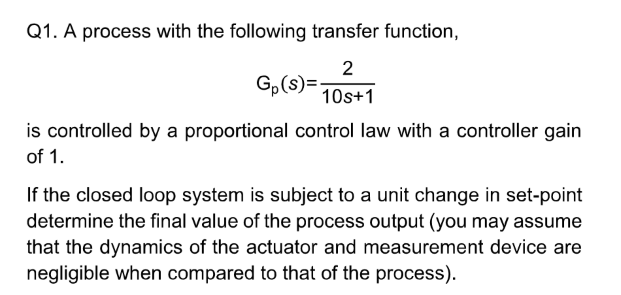 Solved Q1. ﻿A process with the following transfer | Chegg.com