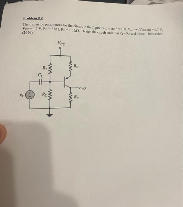 Solved Problem #3: The transistor parameters for the circuit | Chegg.com