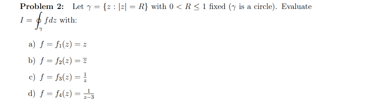 Solved Please evaluate the complex integrals for parts | Chegg.com