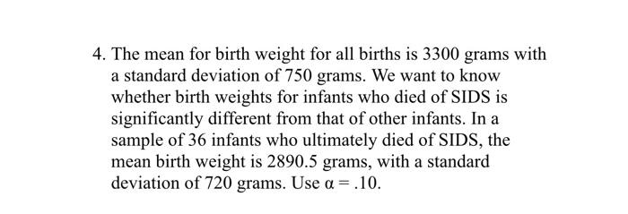 Solved 4. The mean for birth weight for all births is 3300 | Chegg.com