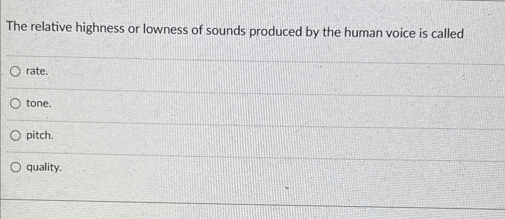 Solved The relative highness or lowness of sounds produced