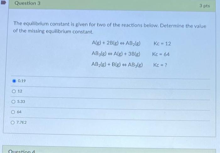 Solved The equilibrium constant is given for two of the | Chegg.com
