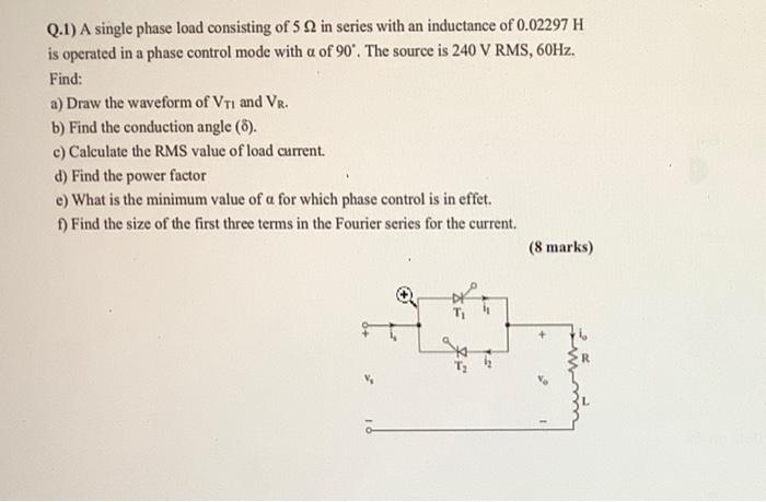 Solved Q.1) A single phase load consisting of 5 Q in series | Chegg.com