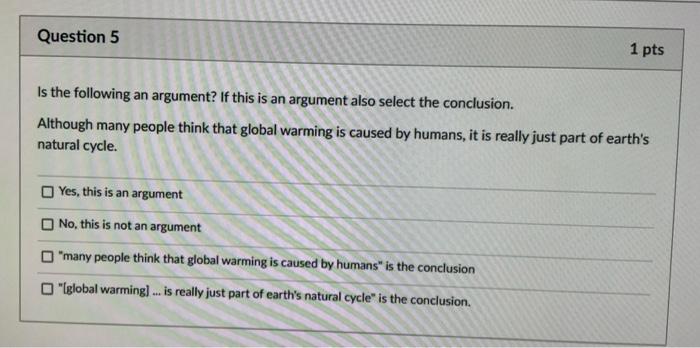 Solved Question 5 1 pts Is the following an argument? If | Chegg.com