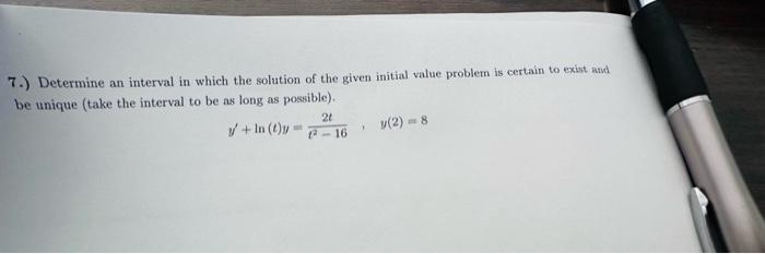 Solved 7.) Determine an interval in which the solution of | Chegg.com
