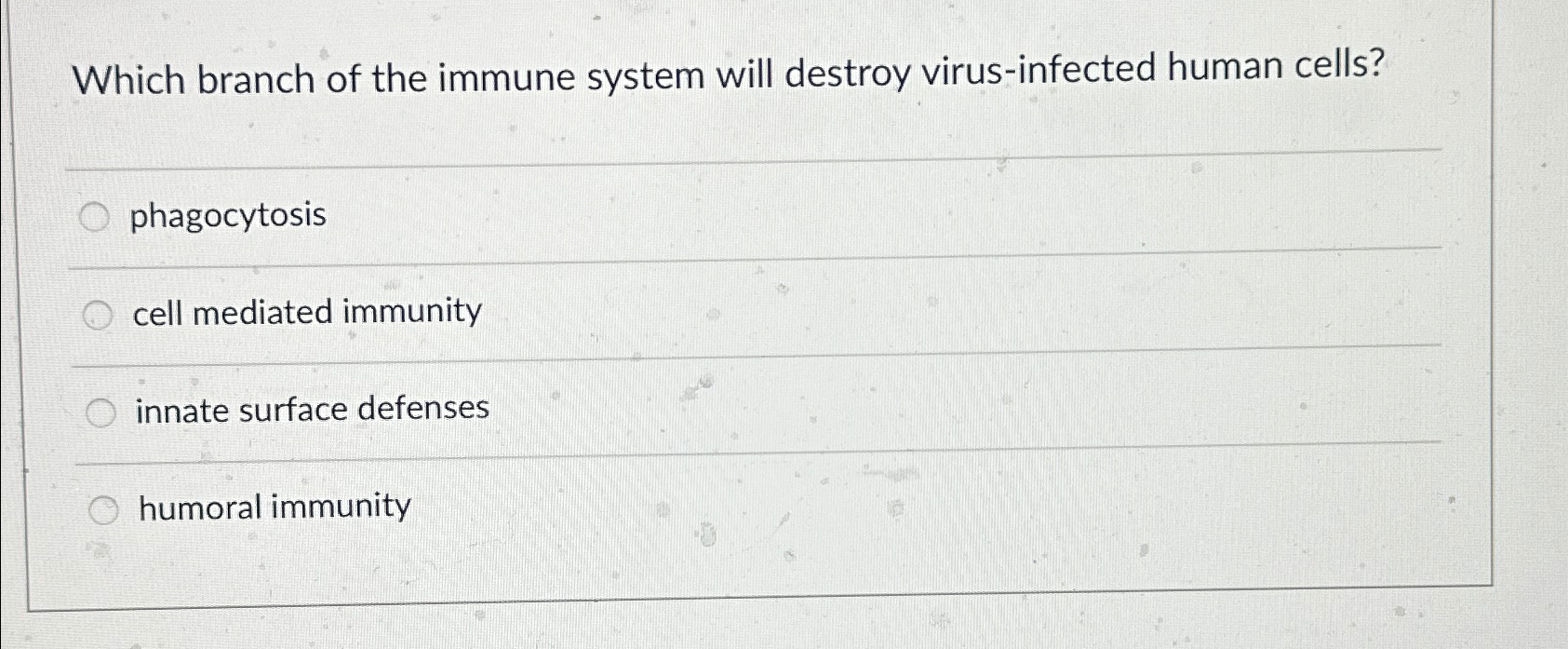 Solved Which branch of the immune system will destroy | Chegg.com