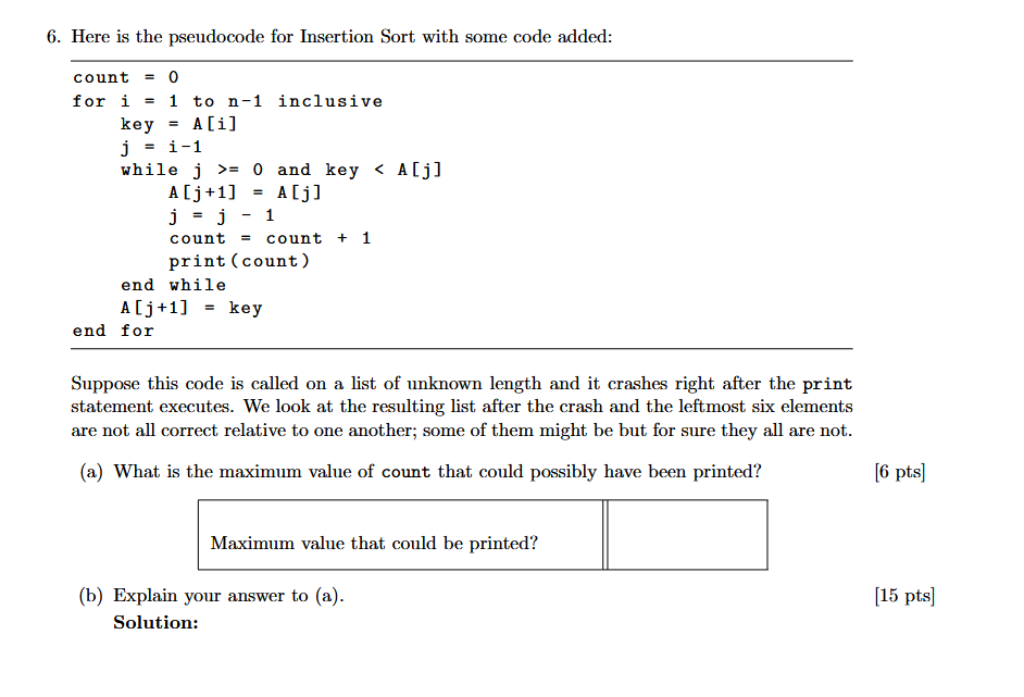 Solved 6. ﻿Here is the pseudocode for Insertion Sort with | Chegg.com