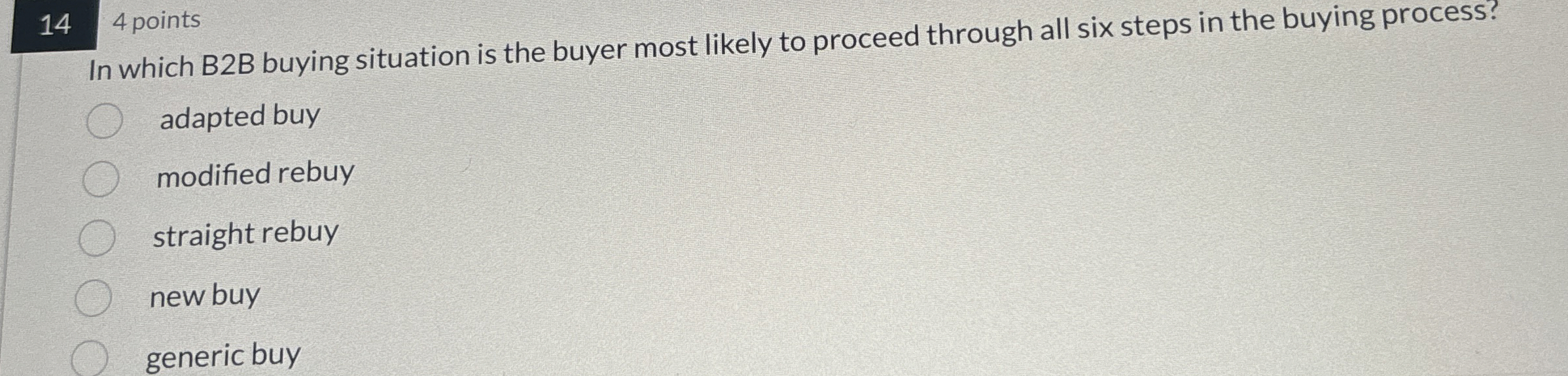 Solved 14 4 ﻿pointsIn which B2B buying situation is the | Chegg.com