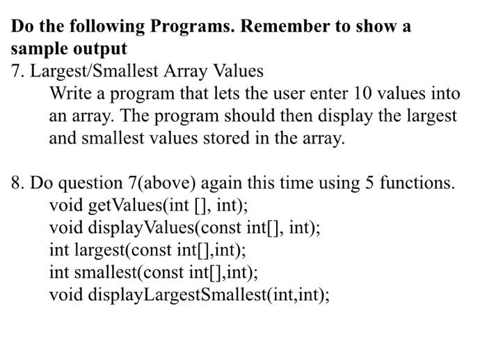 Solved Do the following Programs. Remember to show a sample | Chegg.com