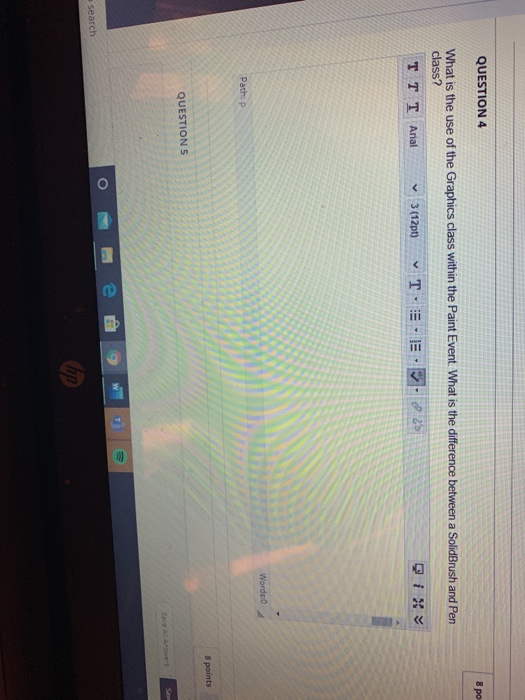 Solved QUESTION 4 8 po What is the use of the Graphics class | Chegg.com