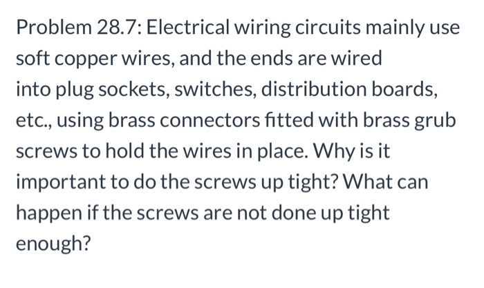 Solved Problem 28.7: Electrical wiring circuits mainly use | Chegg.com