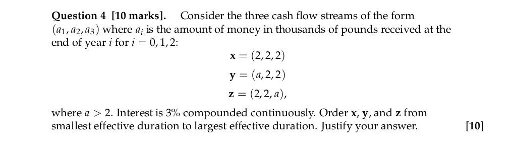 Solved Question 4 [10 marks]. Consider the three cash flow | Chegg.com