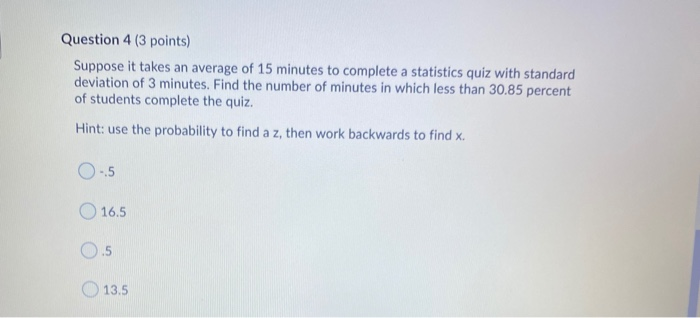 Solved Question 4 (3 points) Suppose it takes an average of | Chegg.com