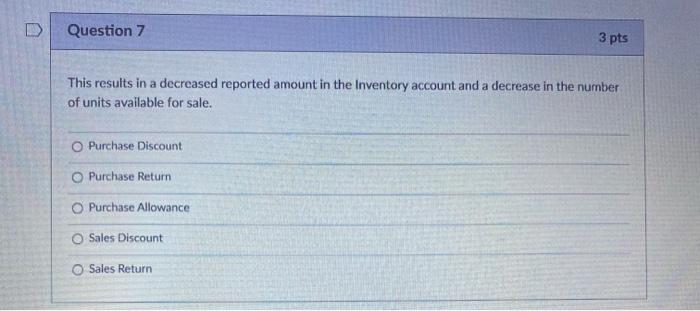 Solved Question 7 3 pts This results in a decreased reported | Chegg.com