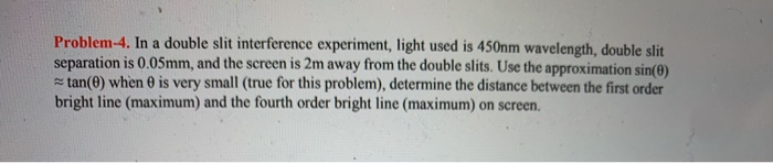 Solved Problem-4. In a double slit interference experiment, | Chegg.com