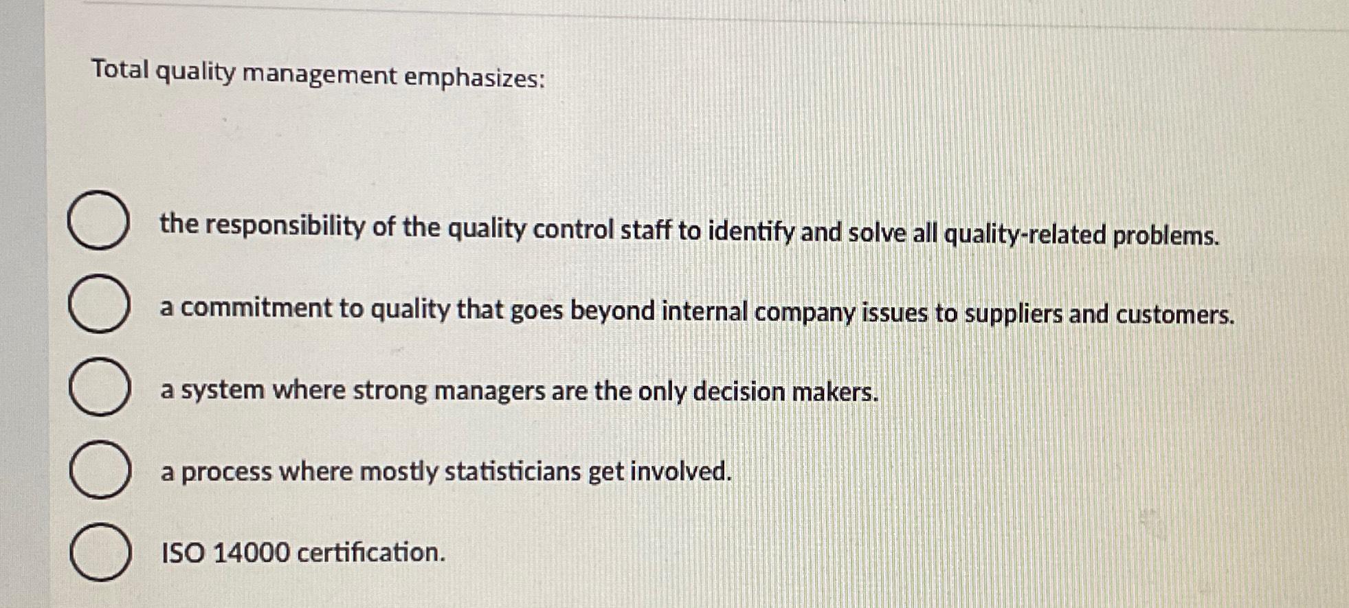 Solved Total quality management emphasizes:the | Chegg.com
