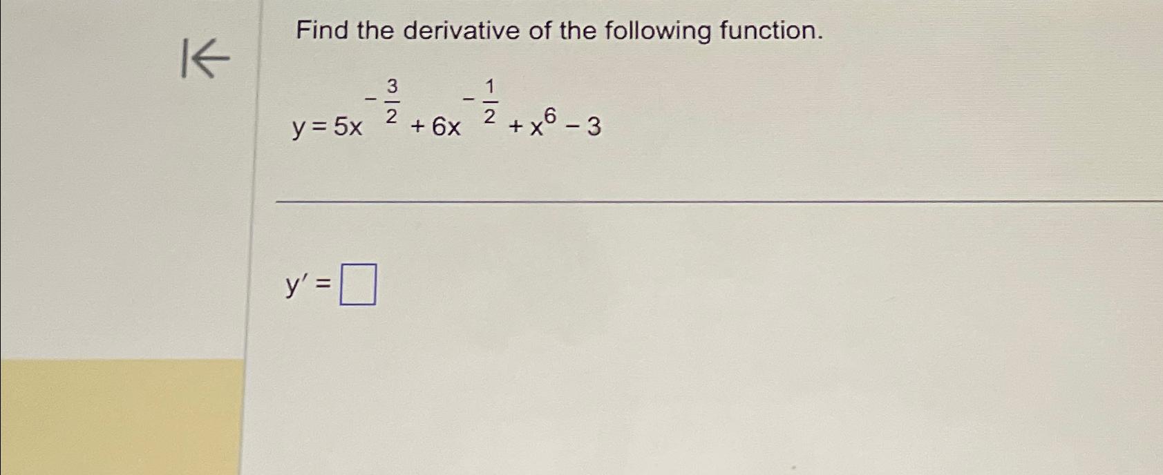 Solved Find the derivative of the following | Chegg.com