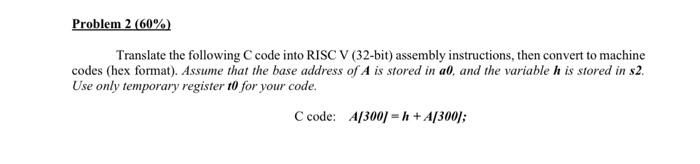 Solved Problem 2 (60%) Translate the following code into | Chegg.com