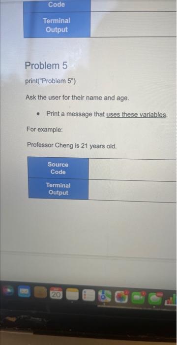 Solved Problem 5 print("Problem 5′′) Ask the user for their | Chegg.com