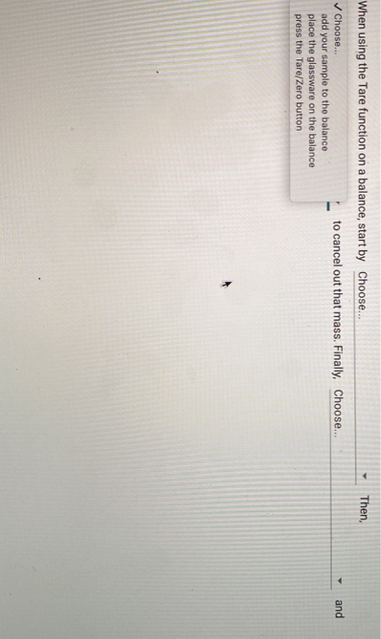 Solved: Then, When Using The Tare Function On A Balance, S... | Chegg.com