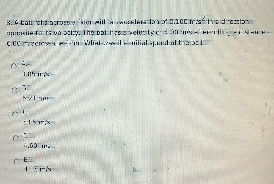 solved-8-a-ball-rolls-across-a-floor-with-an-acceleration-chegg